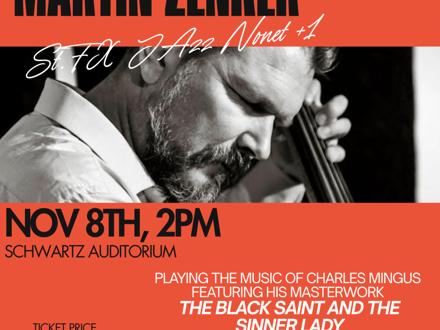 Bassist, MARTIN ZENKER w/ StFX JAZZ NONET+1 - Nov. 8 @ 2pm, Schwartz Auditorium